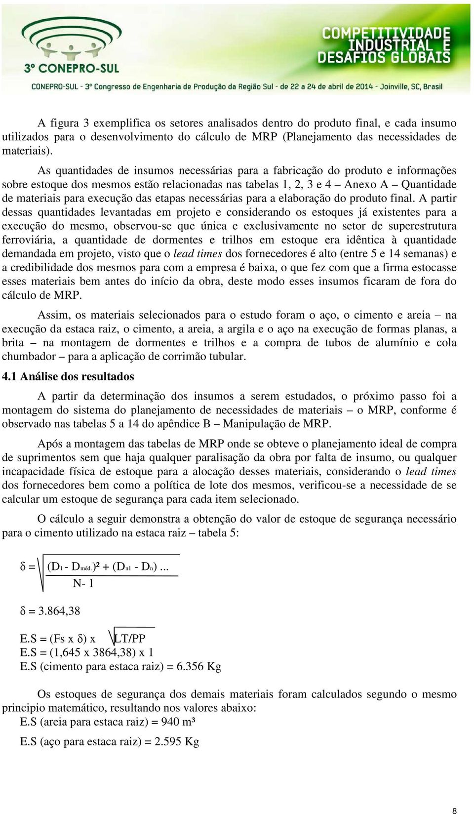 etapas necessárias para a elaboração do produto final.