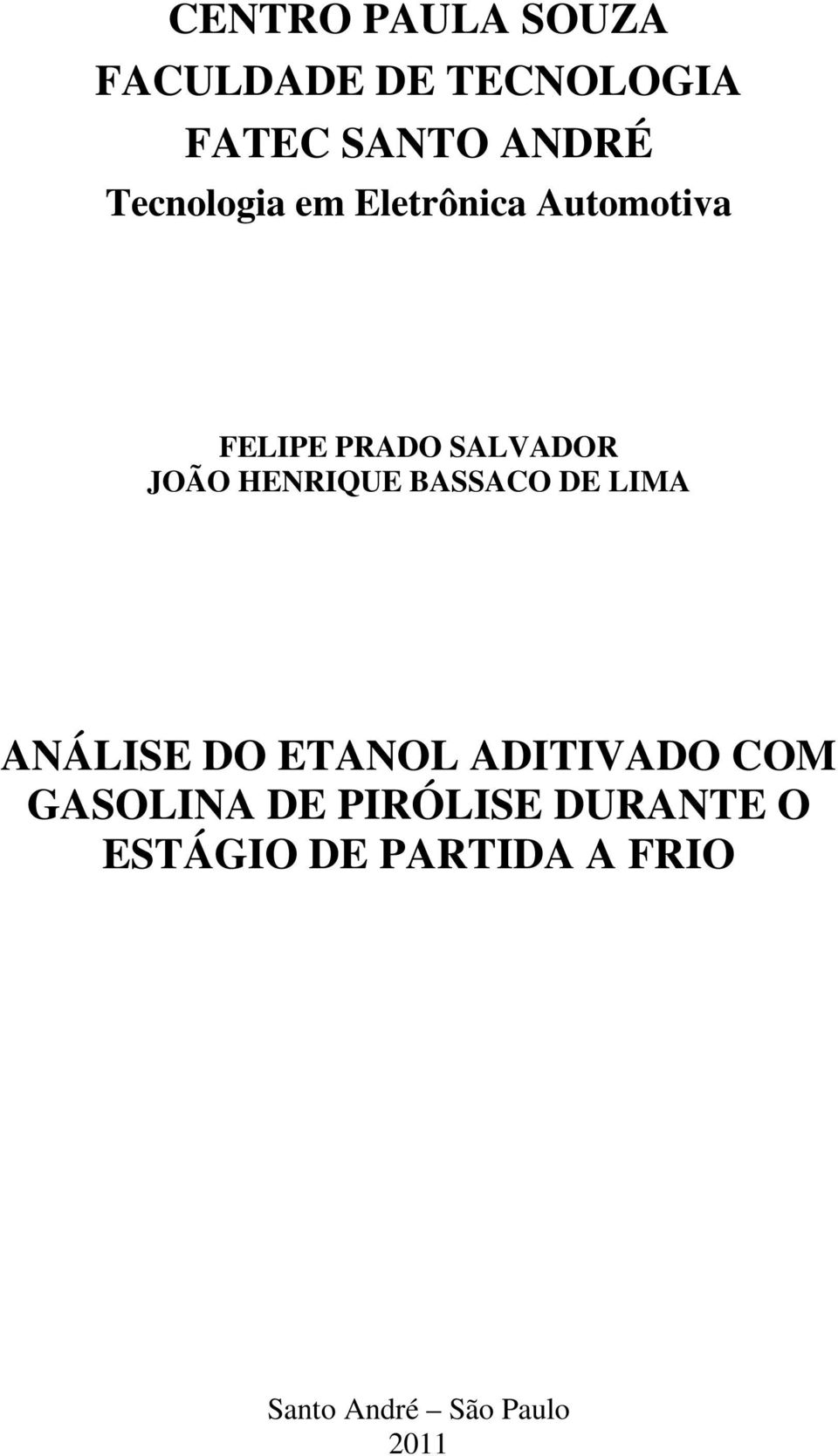 HENRIQUE BASSACO DE LIMA ANÁLISE DO ETANOL ADITIVADO COM GASOLINA