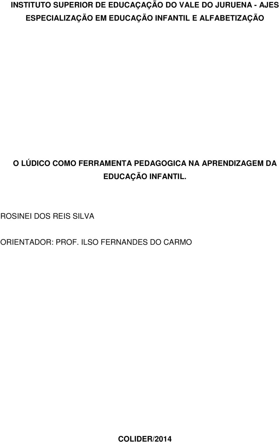 FERRAMENTA PEDAGOGICA NA APRENDIZAGEM DA EDUCAÇÃO INFANTIL.