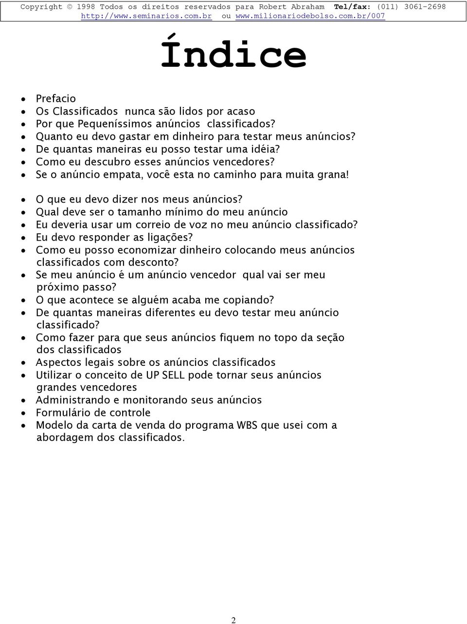 Qual deve ser o tamanho mínimo do meu anúncio Eu deveria usar um correio de voz no meu anúncio classificado? Eu devo responder as ligações?