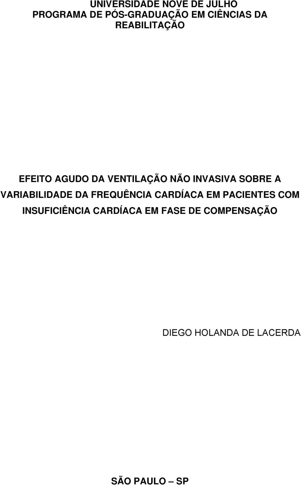 VARIABILIDADE DA FREQUÊNCIA CARDÍACA EM PACIENTES COM