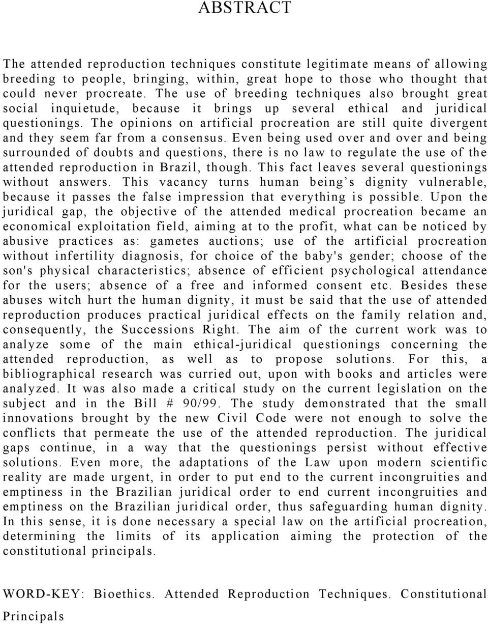 The opinions on artificial procreation are still quite divergent and they seem far from a consensus.