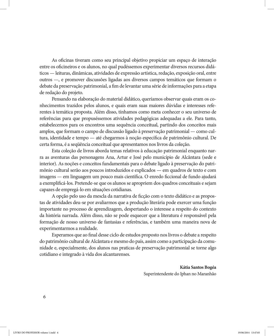 uma série de informações para a etapa de redação do projeto.