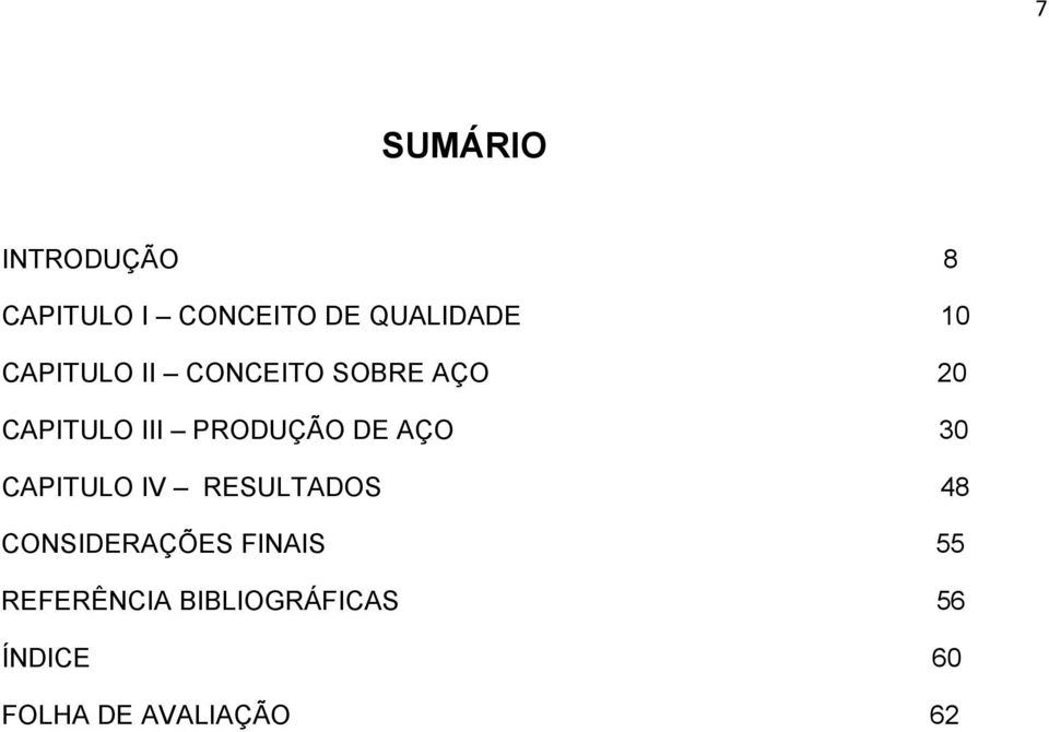 AÇO 30 CAPITULO IV RESULTADOS 48 CONSIDERAÇÕES FINAIS 55