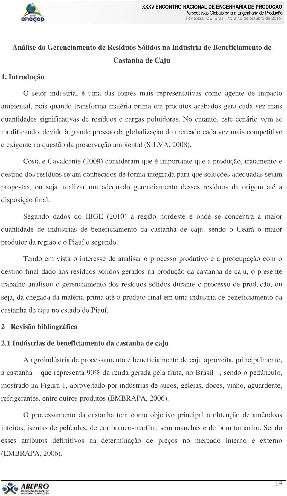 significativas de resíduos e cargas poluidoras.