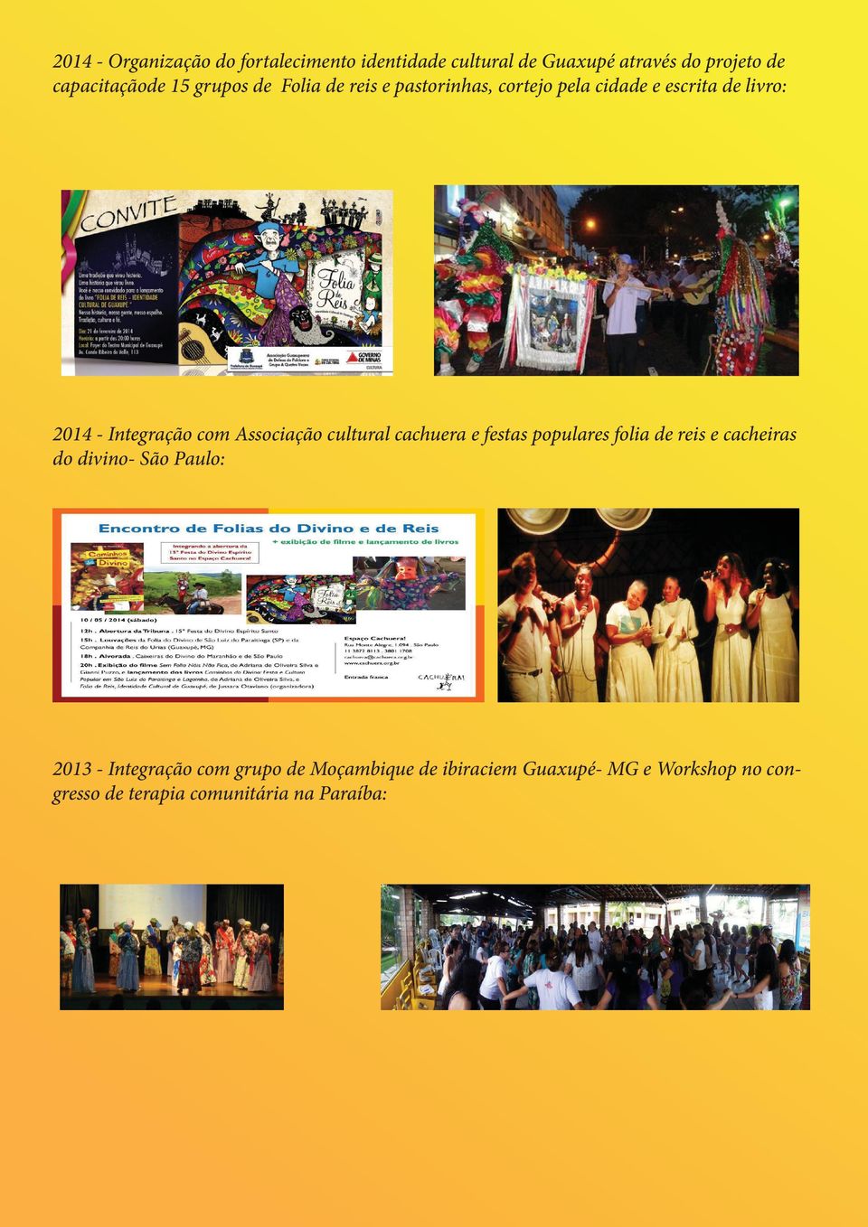 Associação cultural cachuera e festas populares folia de reis e cacheiras do divino- São Paulo: 2013 -