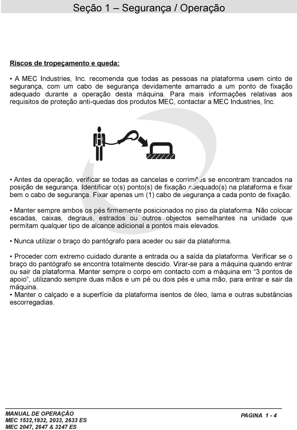 Para mais informações relativas aos requisitos de proteção anti-quedas dos produtos MEC, contactar a MEC Industries, Inc.