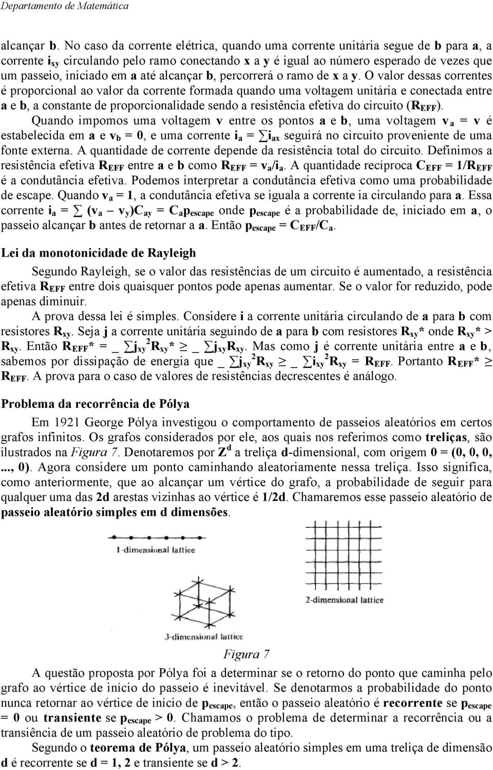 até alcançar b, percorrerá o ramo de x a y.