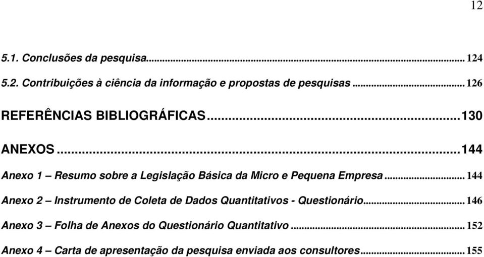 ..144 Anexo 1 Resumo sobre a Legislação Básica da Micro e Pequena Empresa.