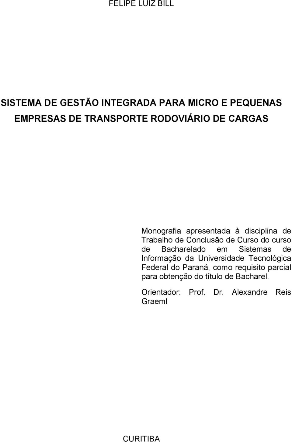 curso de Bacharelado em Sistemas de Informação da Universidade Tecnológica Federal do Paraná,