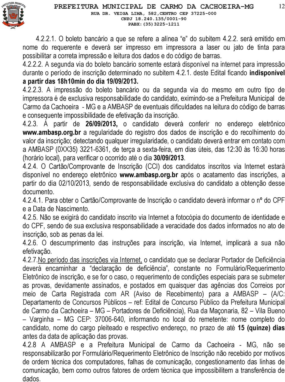 deste Edital ficando indisponível a partir das 18h10min do dia 19/09/2013.