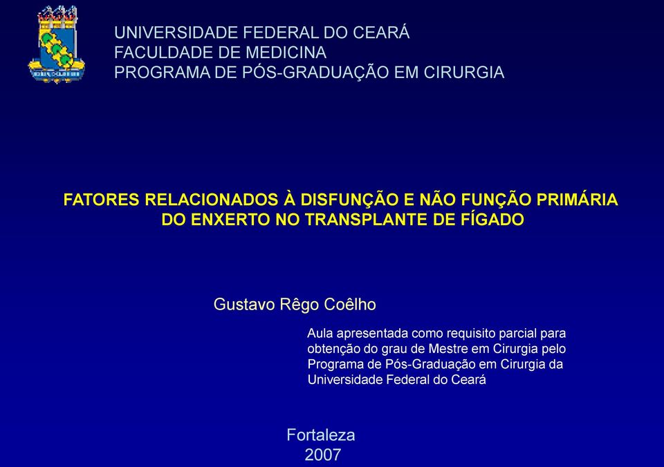 Gustavo Rêgo Coêlho Aula apresentada como requisito parcial para obtenção do grau de Mestre