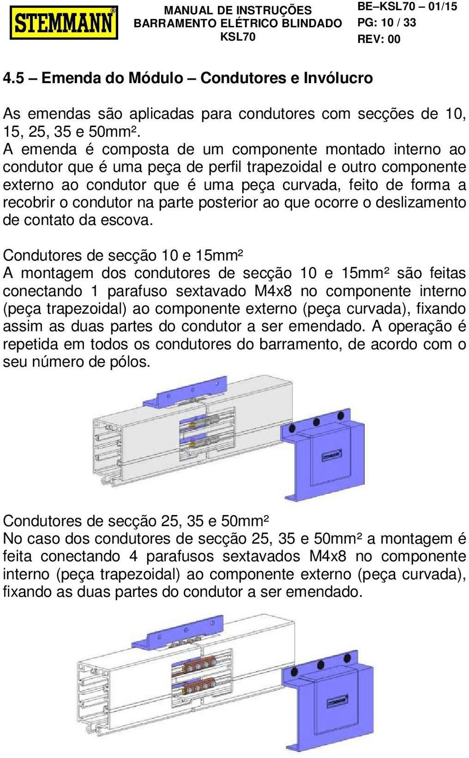 condutor na parte posterior ao que ocorre o deslizamento de contato da escova.