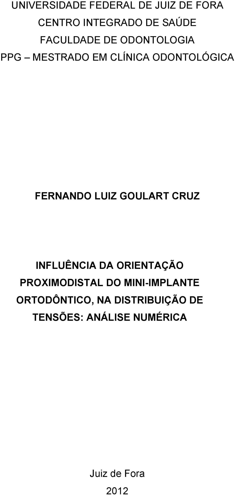 LUIZ GOULART CRUZ INFLUÊNCIA DA ORIENTAÇÃO PROXIMODISTAL DO
