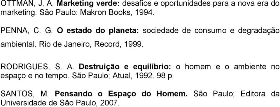 Rio de Janeiro, Record, 1999. RODRIGUES, S. A.