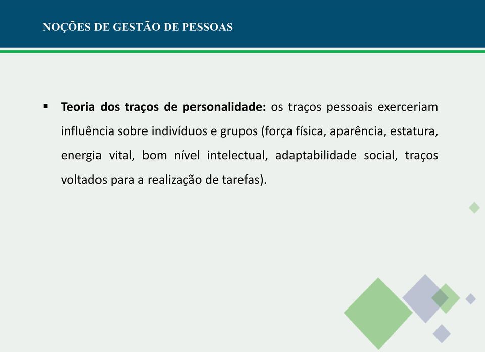 física, aparência, estatura, energia vital, bom nível