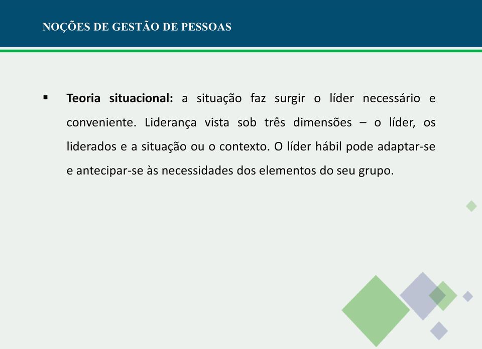 Liderança vista sob três dimensões o líder, os liderados e a