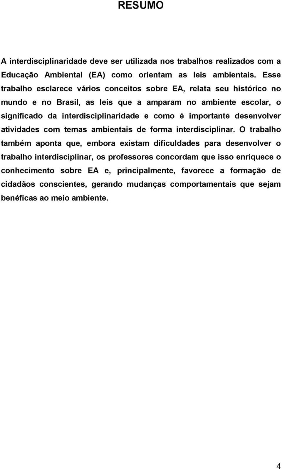 como é importante desenvolver atividades com temas ambientais de forma interdisciplinar.