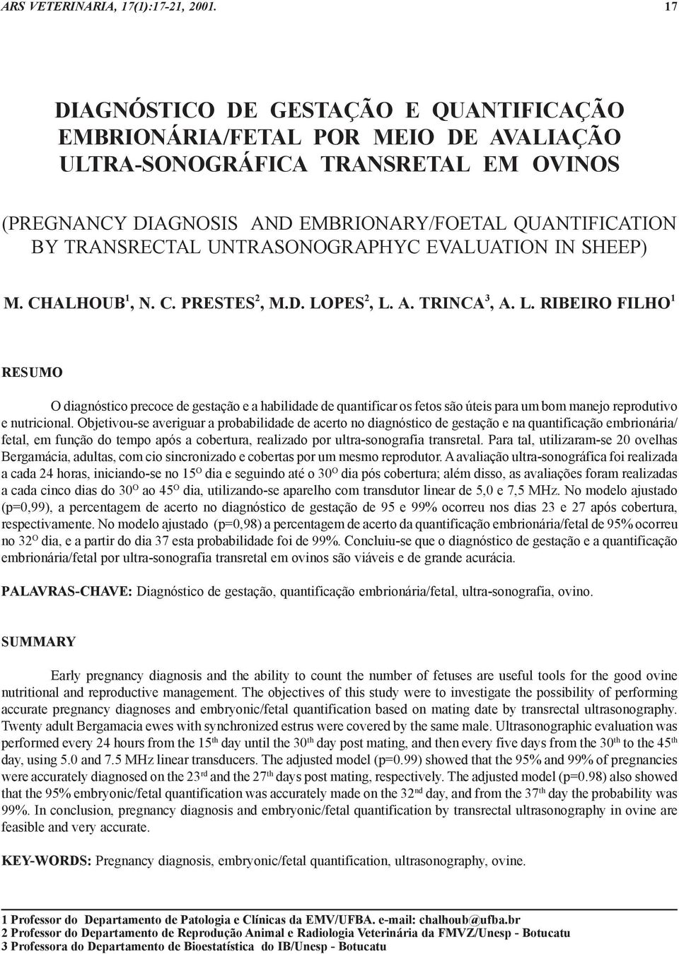 UNTRASONOGRAPHYC EVALUATION IN SHEEP) M. CHALHOUB 1, N. C. PRESTES 2, M.D. LO