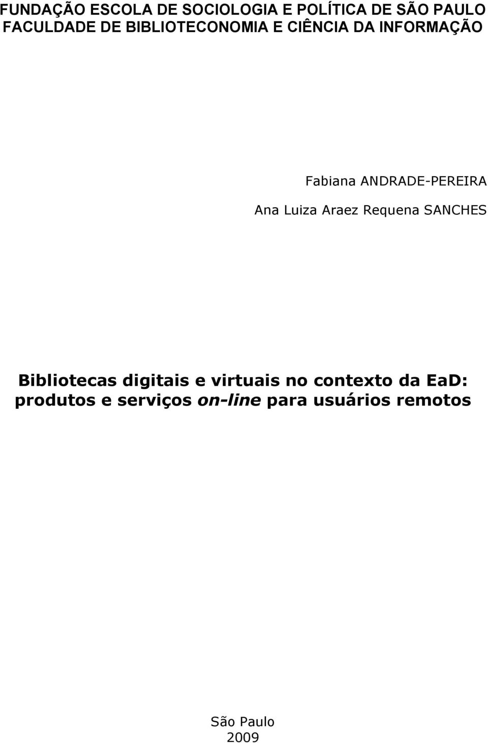 Luiza Araez Requena SANCHES Bibliotecas digitais e virtuais no