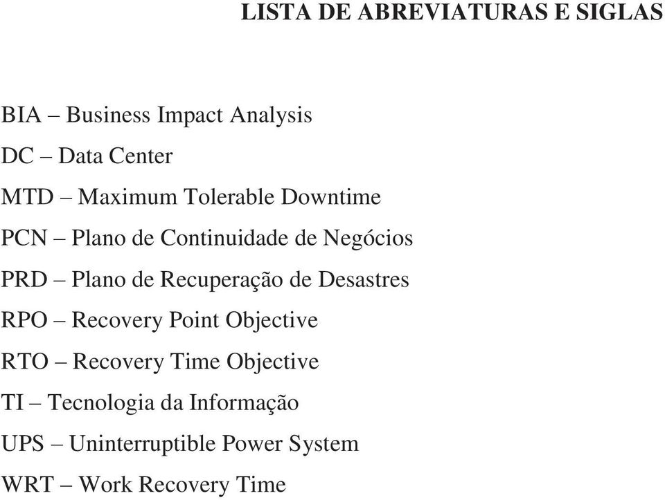 Recuperação de Desastres RPO Recovery Point Objective RTO Recovery Time