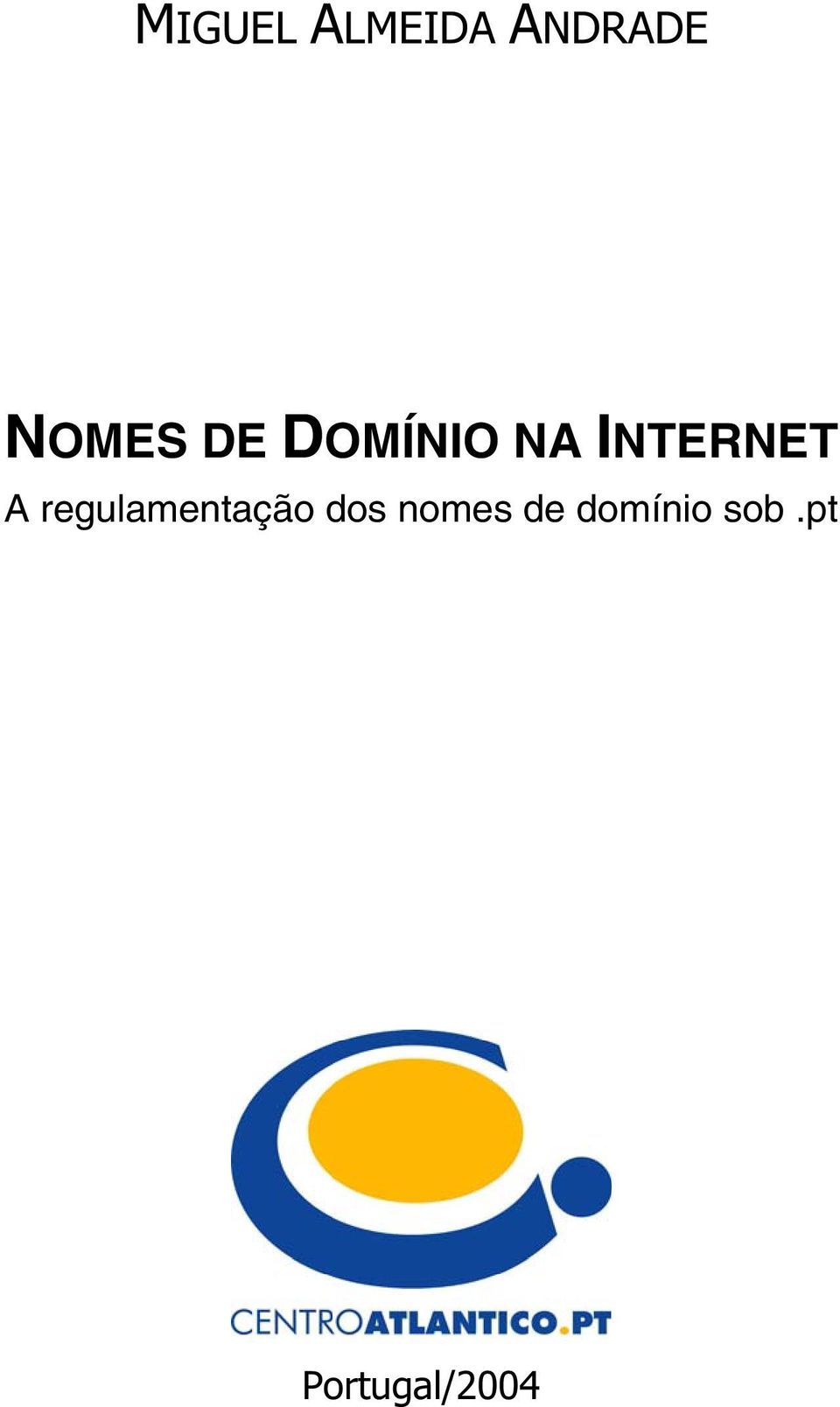 INTERNET A regulamentação