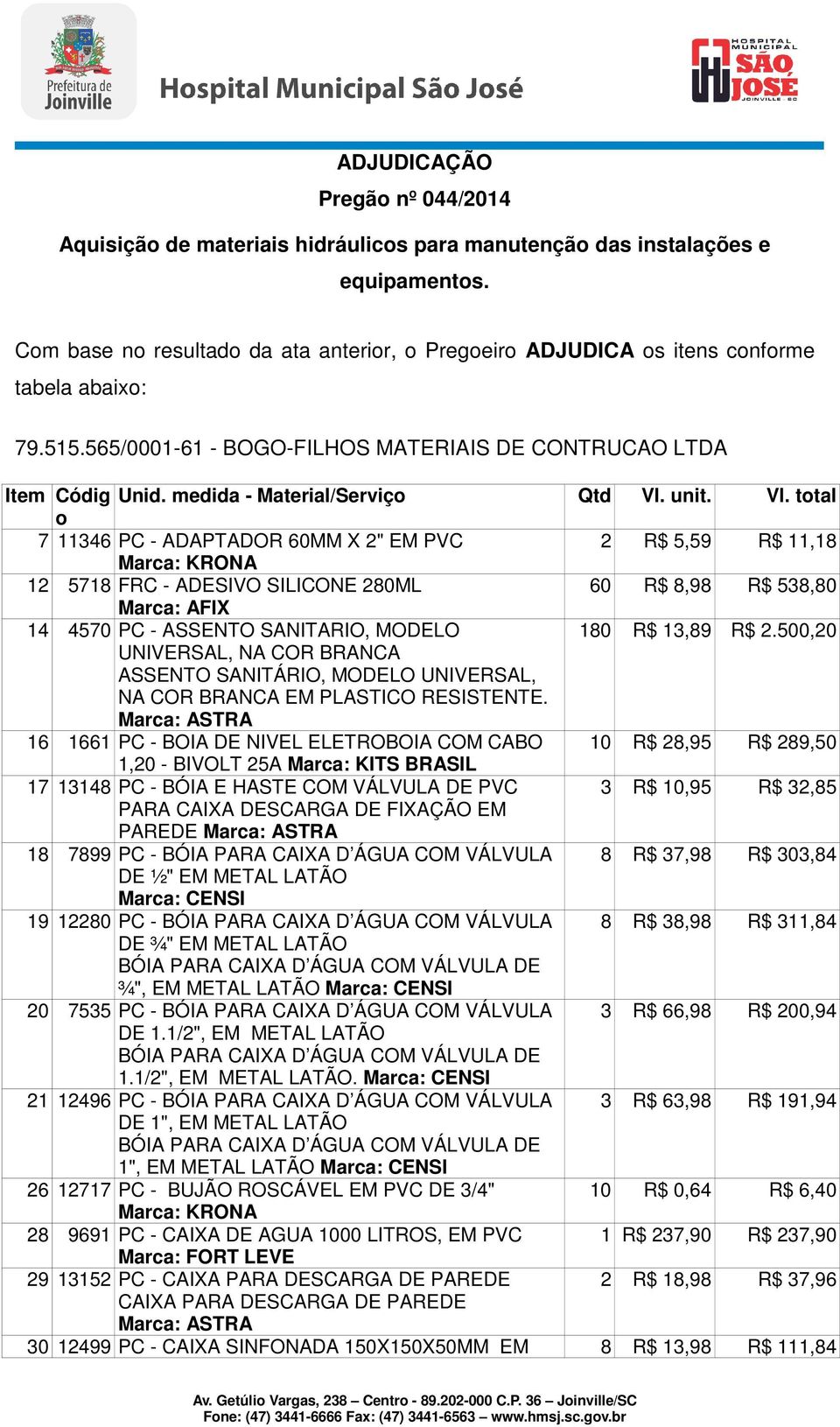 medida - Material/Serviço Qtd Vl.