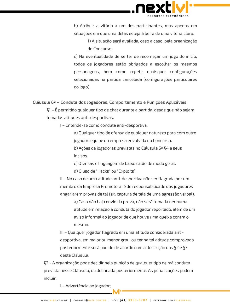 cancelada (configurações particulares do jogo).