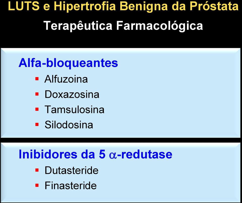 Alfuzoina Doxazosina Tamsulosina Silodosina