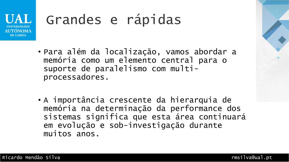 A importância crescente da hierarquia de memória na determinação da performance