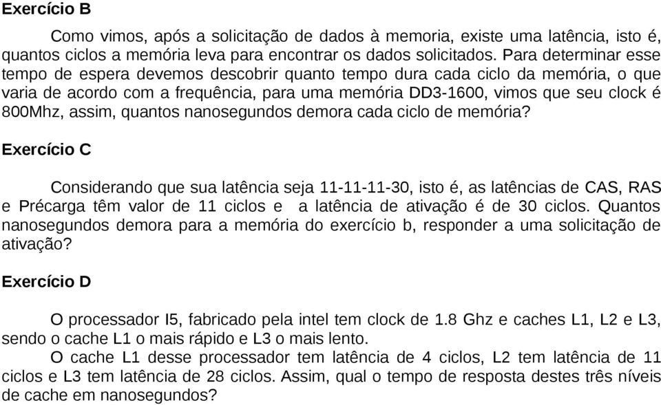 quantos nanosegundos demora cada ciclo de memória?