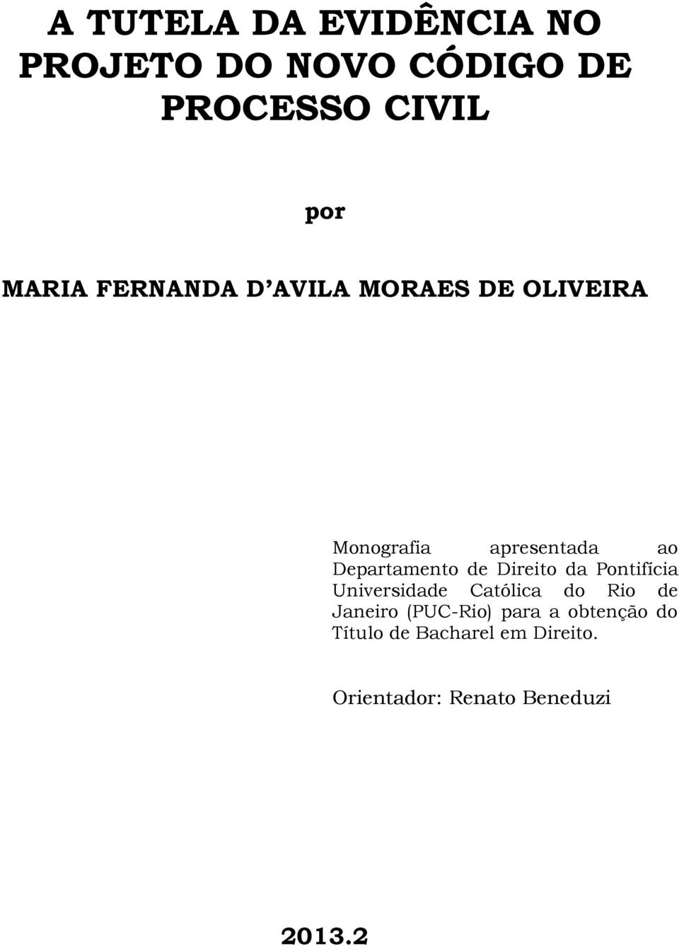 Direito da Pontifícia Universidade Católica do Rio de Janeiro (PUC-Rio) para