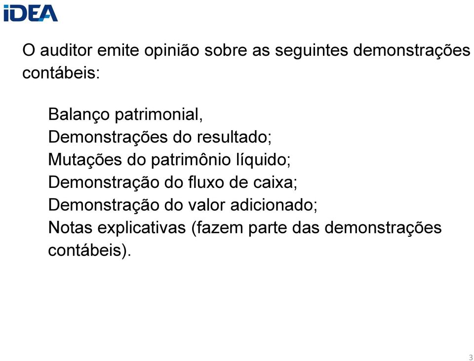 patrimônio líquido; Demonstração do fluxo de caixa; Demonstração do