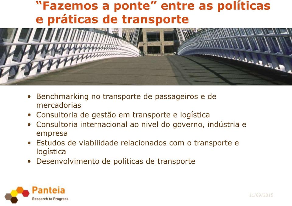 Consultoria internacional ao nivel do governo, indústria e empresa Estudos de