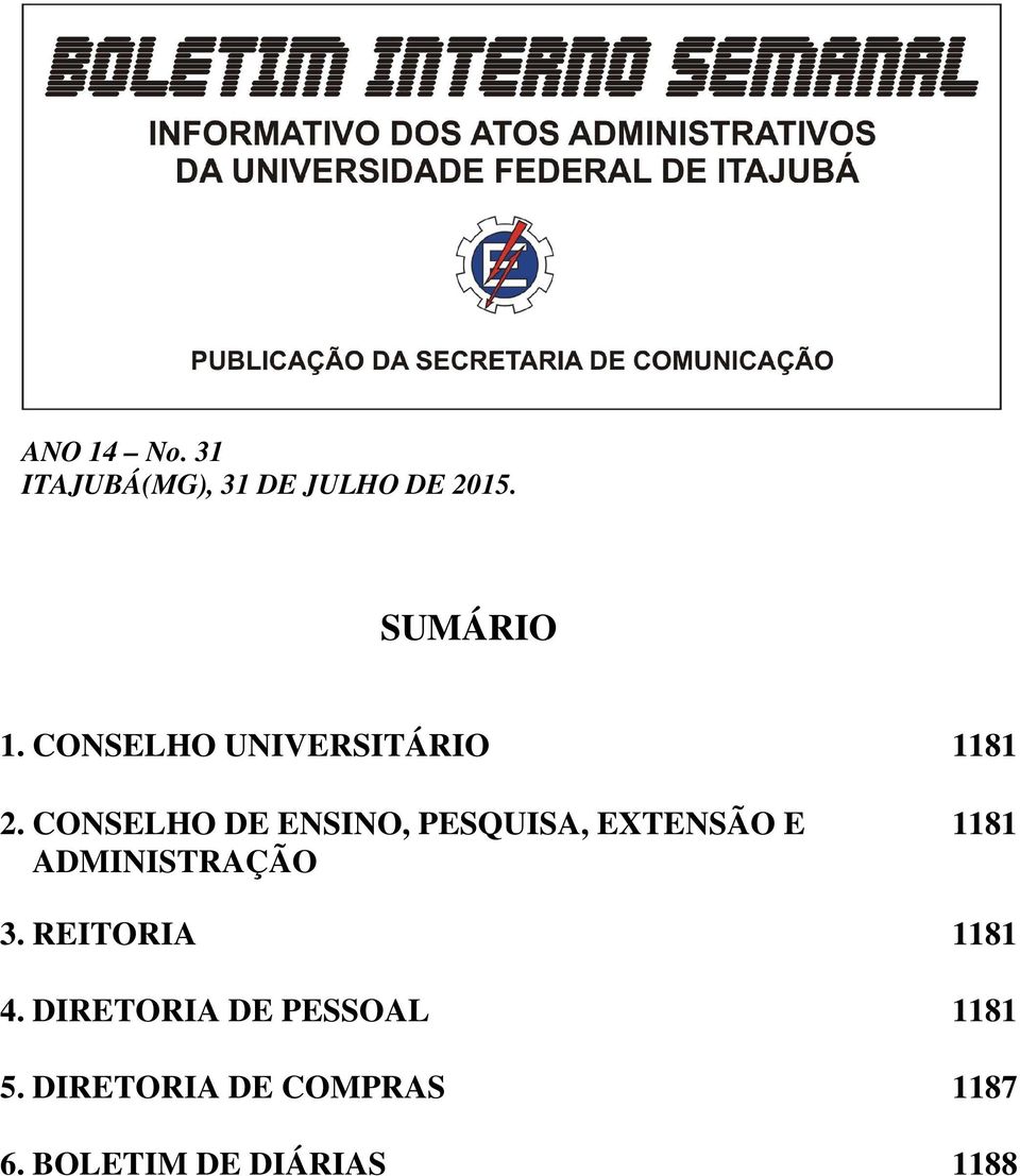 CONSELHO DE ENSINO, PESQUISA, EXTENSÃO E ADMINISTRAÇÃO 1181 3.