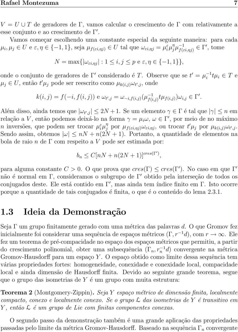 j p e ε, η { 1, 1}}, onde o conjunto de geradores de Γ considerado é T.