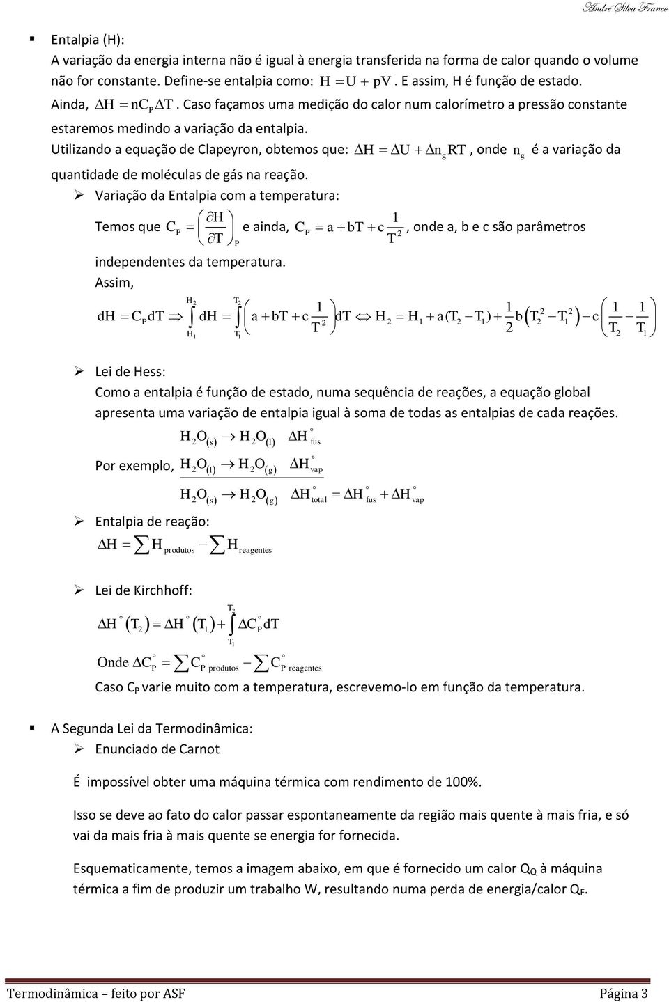 Utilizando a equação de Clapeyron, obtemos que: quantidade de moléculas de gás na reação.