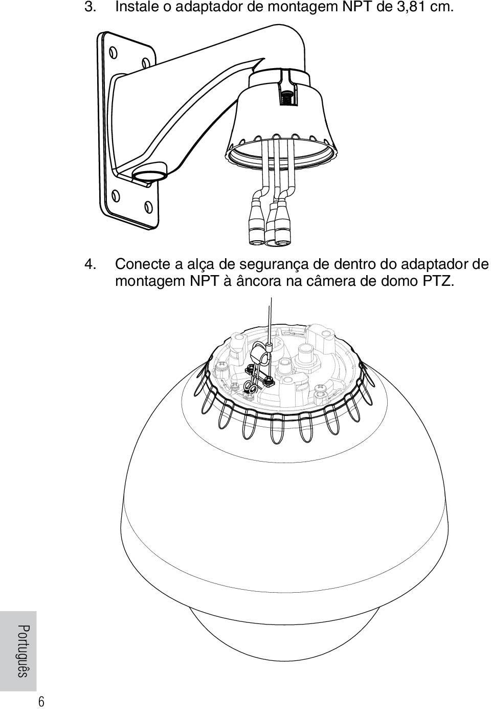 Conecte a alça de segurança de dentro