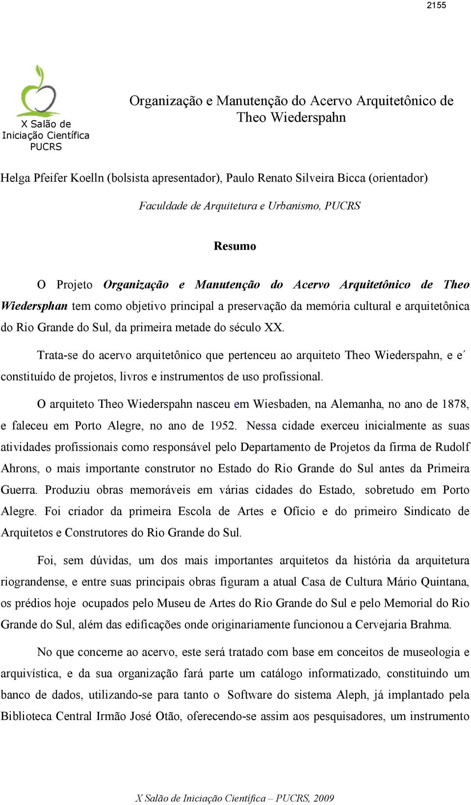 arquitetônica do Rio Grande do Sul, da primeira metade do século XX.