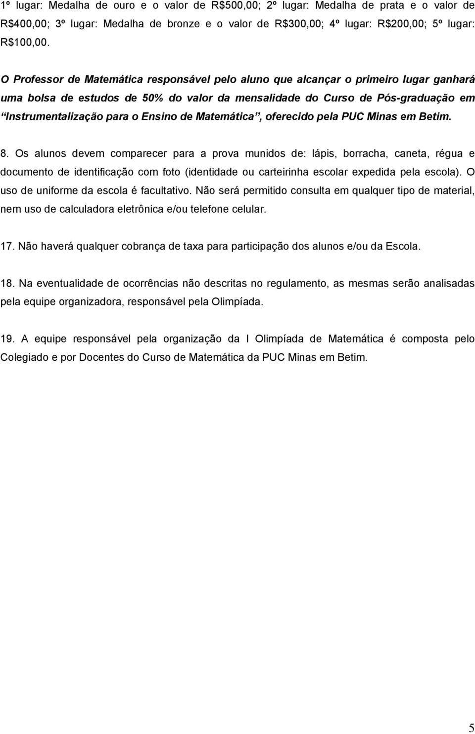 Ensino de Matemática, oferecido pela PUC Minas em Betim. 8.