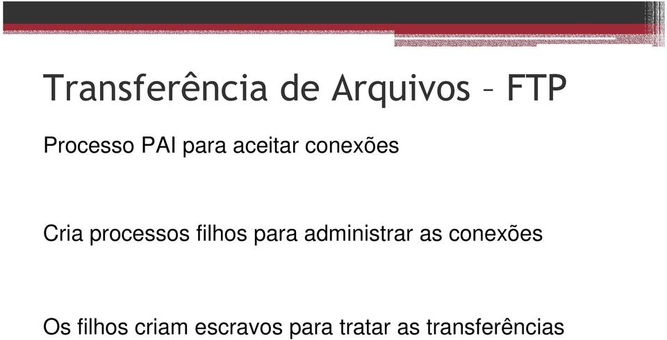 filhos para administrar as conexões Os