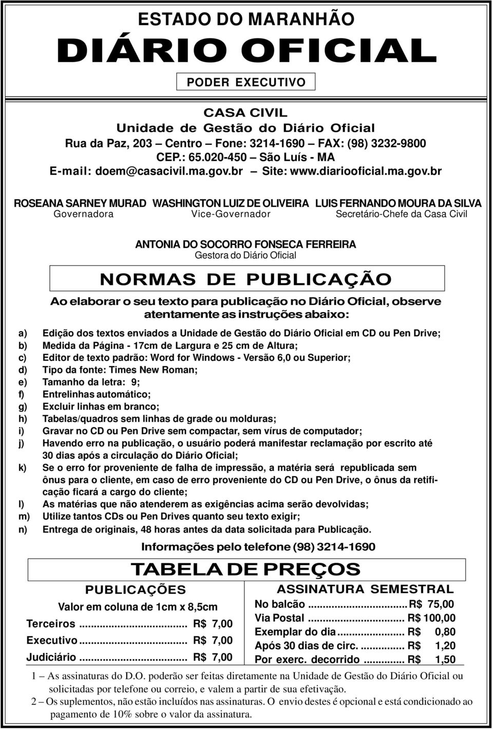 020-450 São Luís - MA E-mail: doem@casacivil.ma.gov.