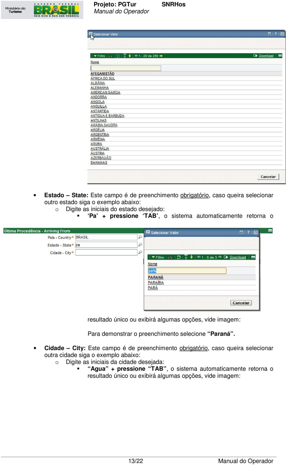 preenchimento selecione Paraná.