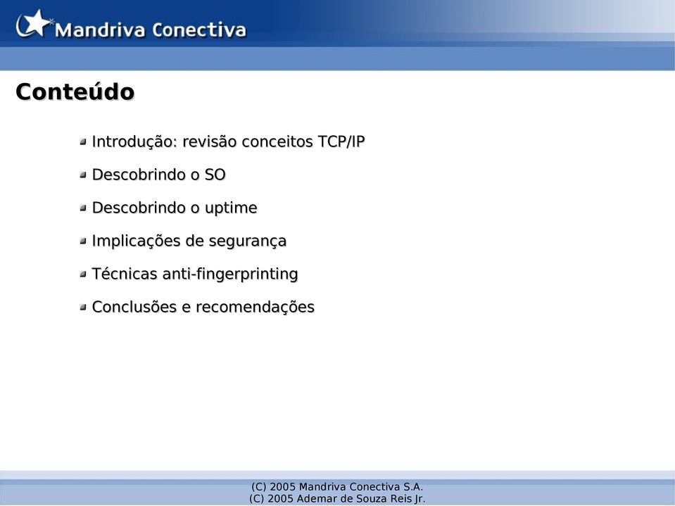 uptime Implicações de segurança Técnicas