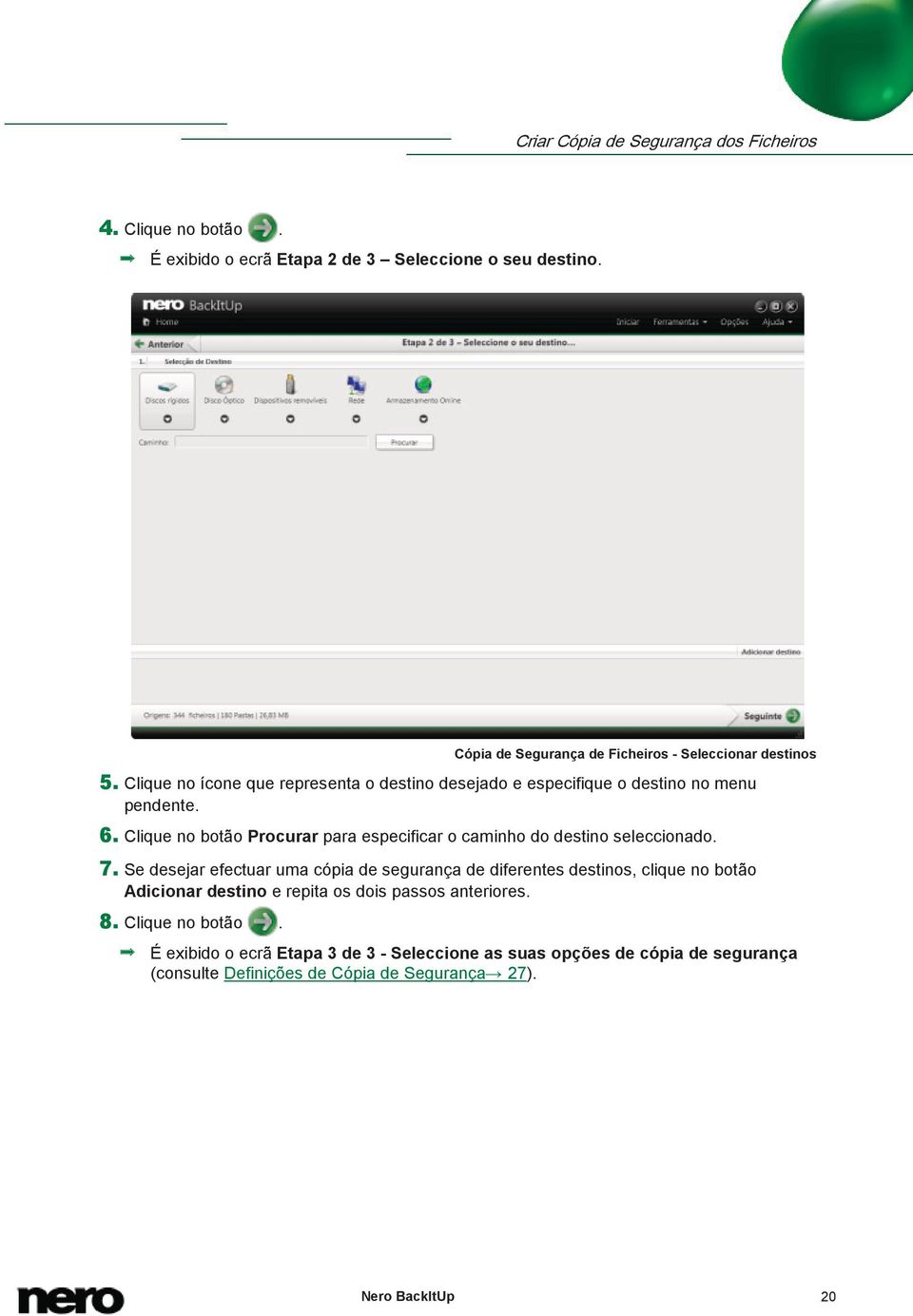 Clique no botão Procurar para especificar o caminho do destino seleccionado. 7.