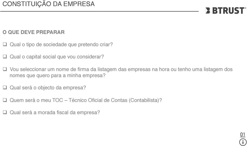 ! Vou seleccionar um nome de firma da listagem das empresas na hora ou tenho uma listagem dos nomes