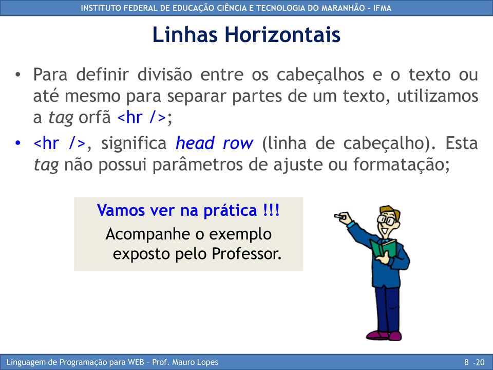 significa head row (linha de cabeçalho).