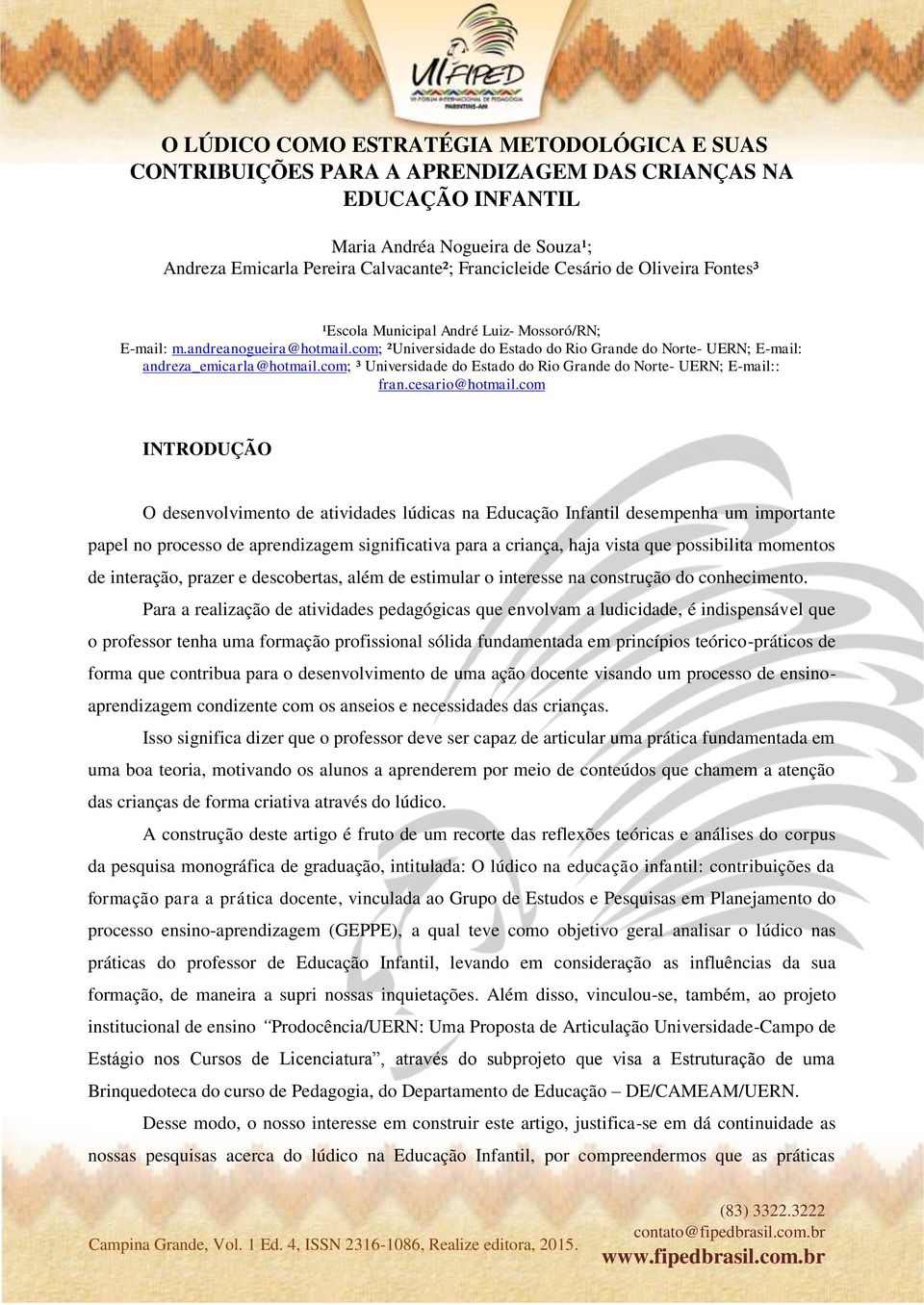 com; ³ Universidade do Estado do Rio Grande do Norte- UERN; E-mail:: fran.cesario@hotmail.