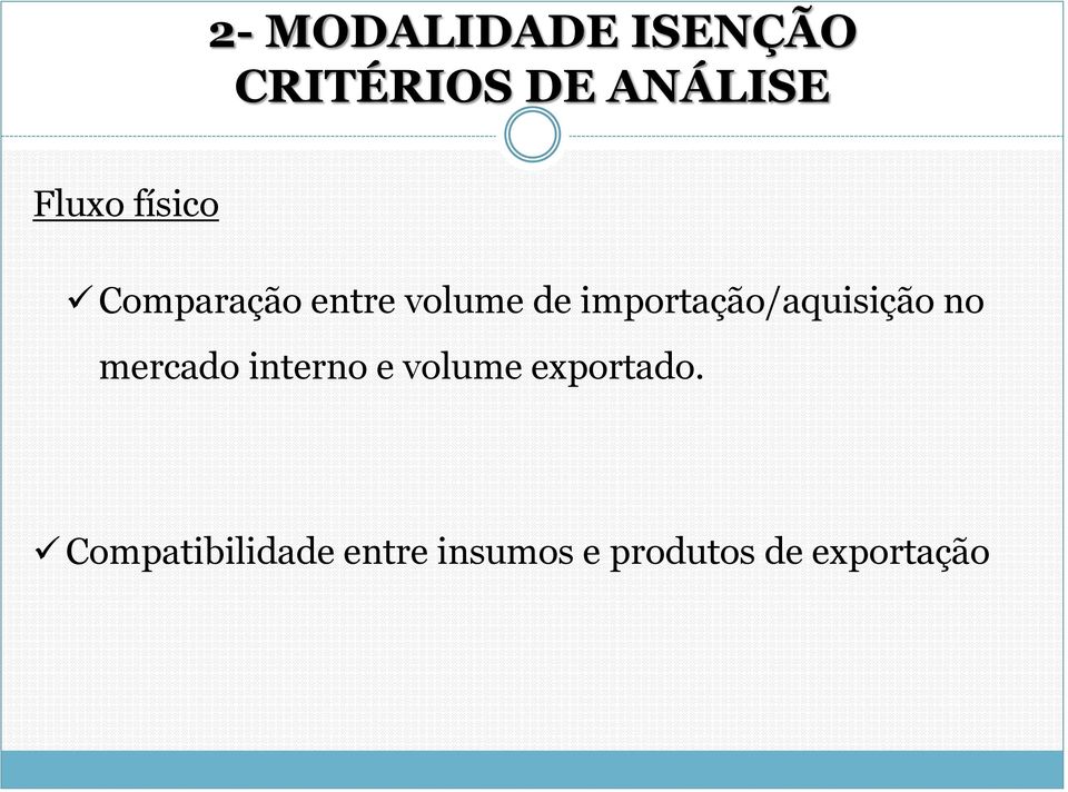 importação/aquisição no mercado interno e volume