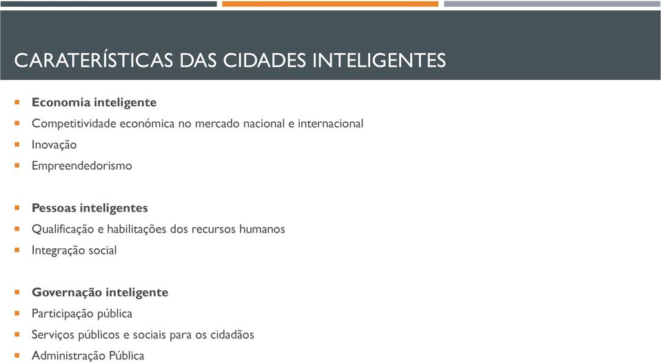 Qualificação e habilitações dos recursos humanos Integração social Governação